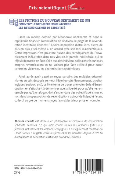 Les fictions du nouveau sentiment de soi, Comment le néolibéralisme absorbe les revendications de l'identité (9782140294129-back-cover)