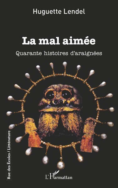 La mal aimée, Quarante histoires d'araignées (9782140276675-front-cover)