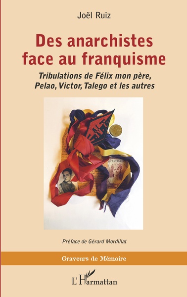Des anarchistes face au franquisme, Tribulations de Félix mon père, Pelao, Victor, Talego et les autres (9782140263163-front-cover)