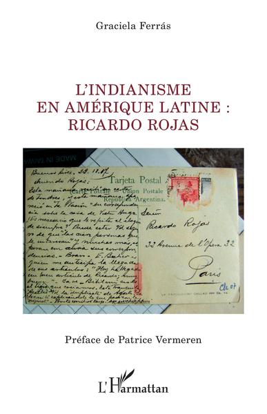 L'indianisme en Amérique latine : Ricardo Rojas (9782140277481-front-cover)
