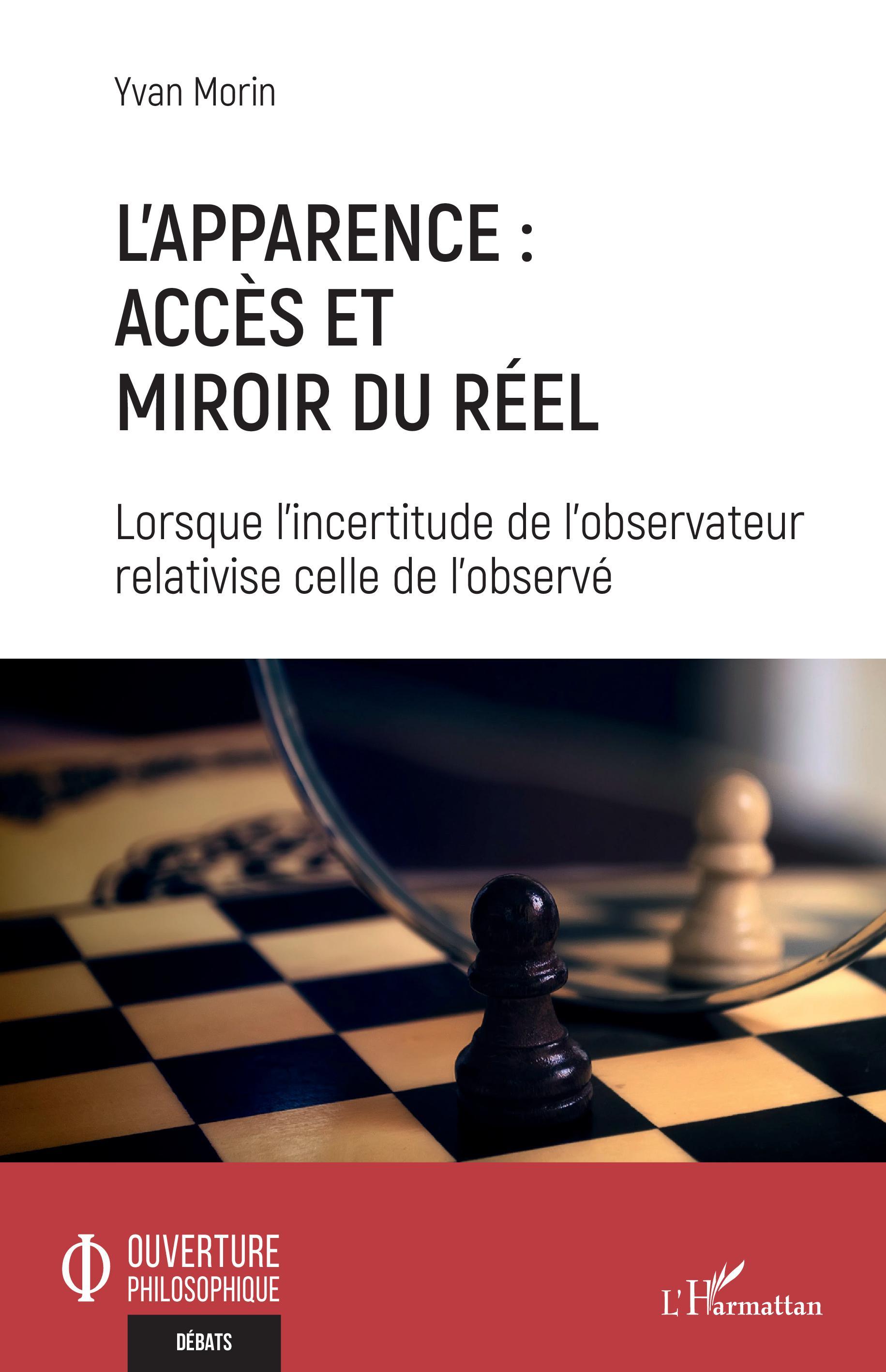 L'apparence : accès et miroir du réel, Lorsque l'incertitude de l'observateur relativise celle de l'observé (9782140273131-front-cover)