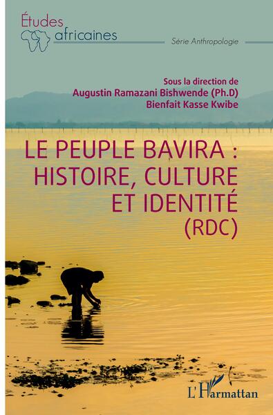 Le peuple Bavira: histoire, culture et identité (RDC) (9782140286933-front-cover)