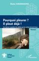 Pourquoi pleurer ? Il pleut déjà, Ces silences coupables des adultes que les enfants doivent briser... (9782140282973-front-cover)