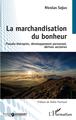 La marchandisation du bonheur, Pseudo-thérapies, développement personnel, dérives sectaires (9782140252303-front-cover)