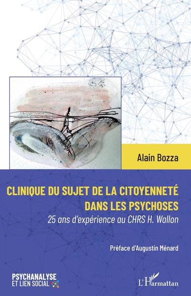 Clinique du sujet de la citoyenneté dans les psychoses, 25 ans d'expérience au CHRS H. Wallon (9782140254734-front-cover)
