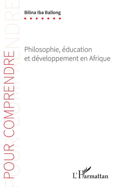 Philosophie, éducation et développement en Afrique (9782140298325-front-cover)