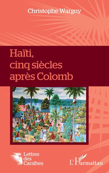 Haïti, cinq siècles après Colomb (9782140269288-front-cover)