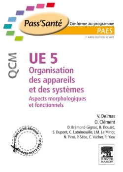 UE 5 - Organisation des appareils et des systèmes - QCM, Aspects morphologiques et fonctionnels (9782294708909-front-cover)