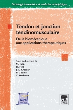 Tendon et jonction tendinomusculaire, De la biomécanique aux applications thérapeutiques (9782294714122-front-cover)