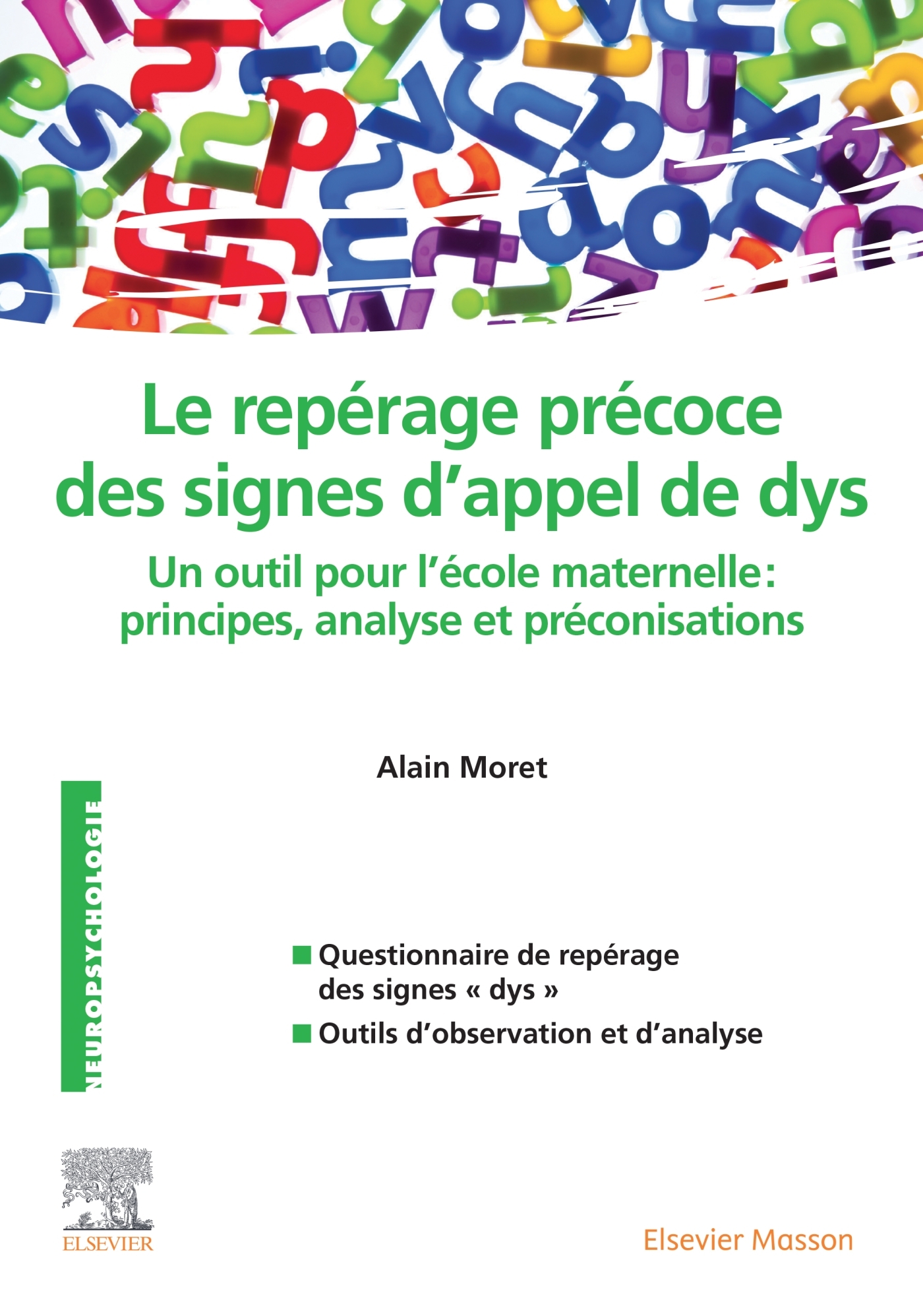 Repérage précoce des signes d'appel de dys, Un outil pour l'école maternelle : principes, analyse et préconisations (9782294772870-front-cover)