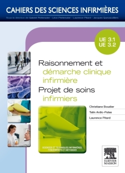 Raisonnement et démarche clinique infirmière - Projet de soins infirmiers, Unité d'enseignement 3.1 et 3.2 (9782294711817-front-cover)