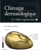 Chirurgie dermatologique, 21 vidéos opératoires (9782294749834-front-cover)