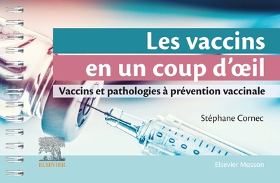 Les vaccins en un coup d'oeil, Vaccins et pathologies à prévention vaccinale (9782294776717-front-cover)