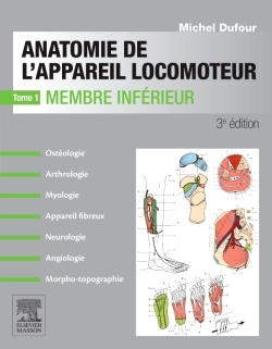 Anatomie de l'appareil locomoteur-Tome 1 Membre inférieur, Membre inférieur (9782294745027-front-cover)