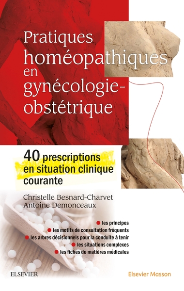 Pratiques homéopathiques en gynécologie-obstétrique, 40 prescriptions en situation clinique courante (9782294765346-front-cover)