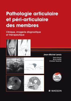 Pathologie articulaire et péri-articulaire des membres, Clinique, imagerie diagnostique et thérapeutique (9782294705953-front-cover)