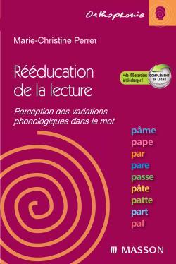 Rééducation de la lecture, Perception des variations phonologiques dans le mot (9782294706110-front-cover)