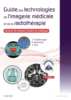 Guide des technologies de l'imagerie médicale et de la radiothérapie, Quand la théorie éclaire la pratique (9782294752018-front-cover)