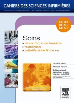Soins de confort et de bien-être - Soins relationnels - Soins palliatifs et de fin de vie, Unités d'enseignements 4.1, 4.2, 4. (9782294712333-front-cover)