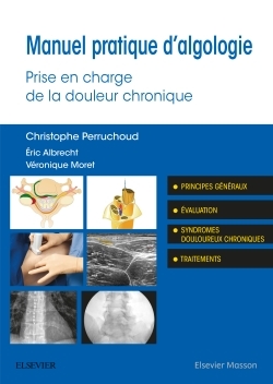 Manuel pratique d'algologie, Prise en charge de la douleur chronique (9782294744938-front-cover)