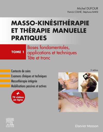 Masso-kinésithérapie et thérapie manuelle pratiques - Tome 1, Bases fondamentales, applications et techniques. Tête et tronc (9782294762567-front-cover)