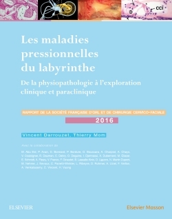 Les maladies pressionnelles du labyrinthe, De la physiopathologie à l'exploration clinique et paraclinique (9782294752131-front-cover)