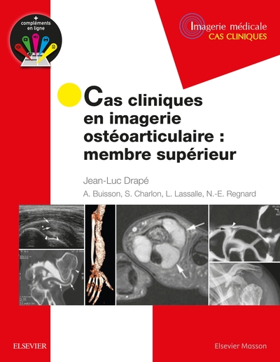 Cas cliniques en imagerie ostéoarticulaire : membre supérieur, Membre Superieur (9782294758515-front-cover)