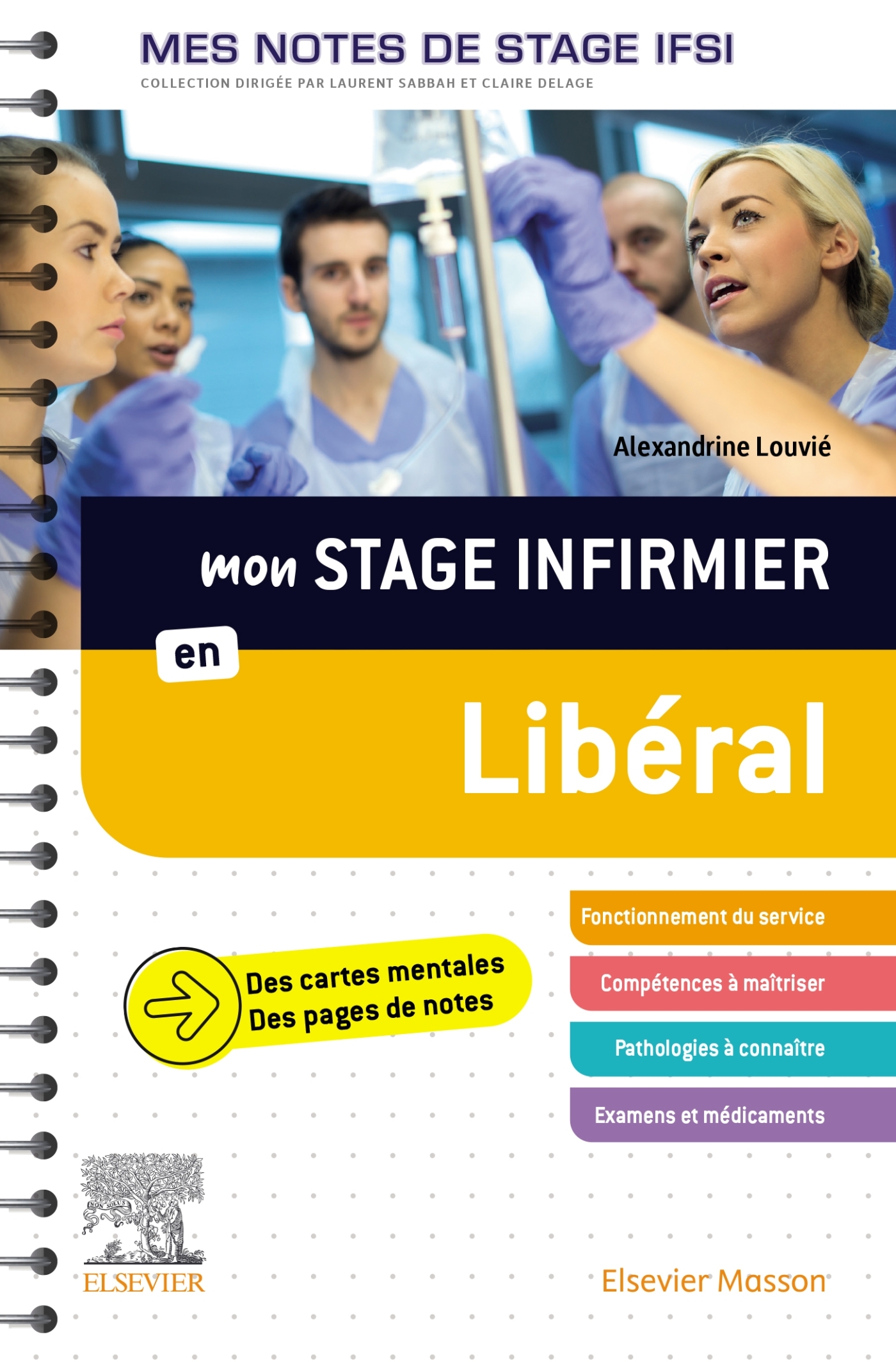 Mon stage infirmier en libéral. Mes notes de stage IFSI, Je réussis mon stage ! (9782294788123-front-cover)