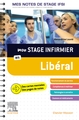 Mon stage infirmier en libéral. Mes notes de stage IFSI, Je réussis mon stage ! (9782294788123-front-cover)