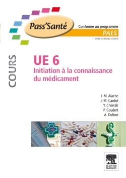 UE 6 - Initiation à la connaissance du médicament - Cours (9782294712425-front-cover)