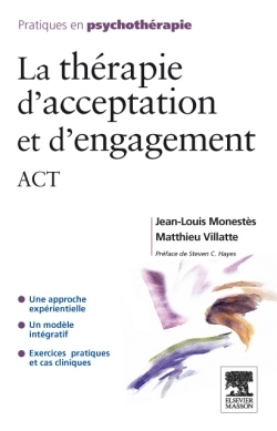 La thérapie d'acceptation et d'engagement, ACT (9782294710872-front-cover)