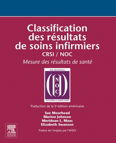 Classification des résultats de soins infirmiers, CRSI / NOC (9782294770753-front-cover)