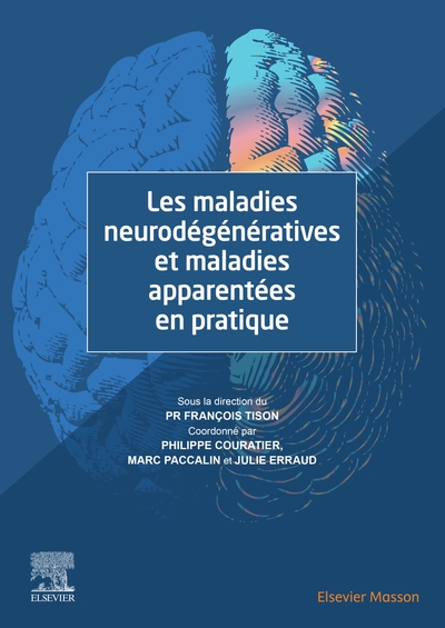 Les maladies neurodégénératives et maladies apparentées en pratique, Et Maladies Apparent En Pratiq (9782294763311-front-cover)