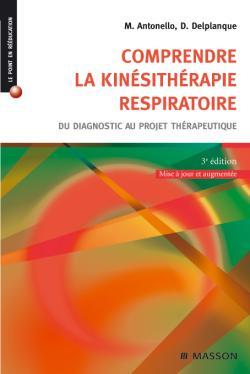 Comprendre la kinésithérapie respiratoire, Du diagnostic au projet thérapeutique (9782294707995-front-cover)