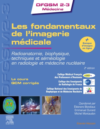 Les fondamentaux de l'imagerie médicale, Radioanatomie, biophysique, techniques et séméiologie en radiologie et médecine nucléai (9782294776403-front-cover)