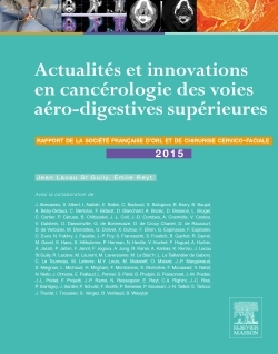 Actualités et innovations en cancérologie des voies aérodigestives supérieures, Rapport SFORL 2015 (9782294749858-front-cover)