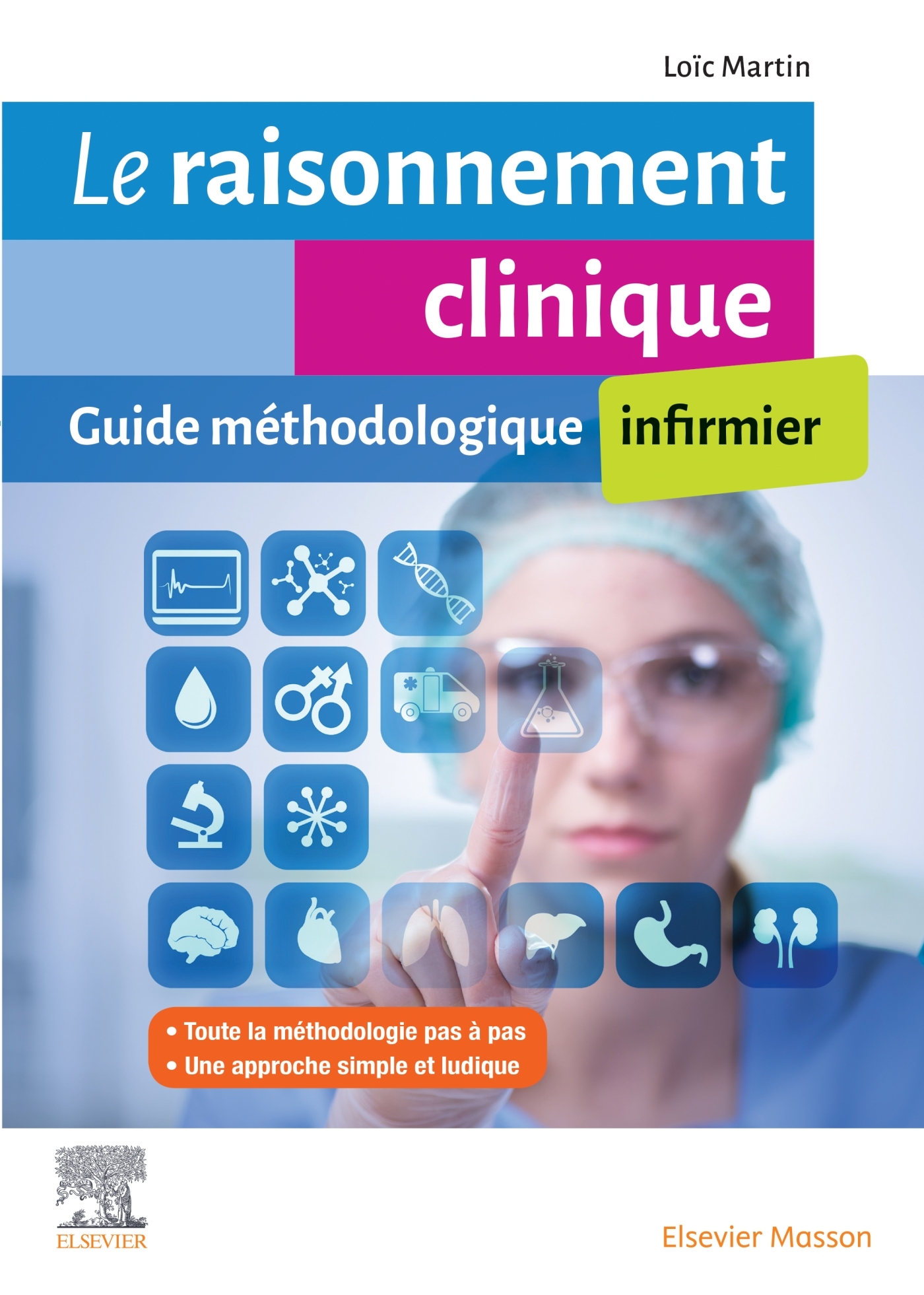 Le raisonnement clinique infirmier, Guide méthodologique (9782294769207-front-cover)