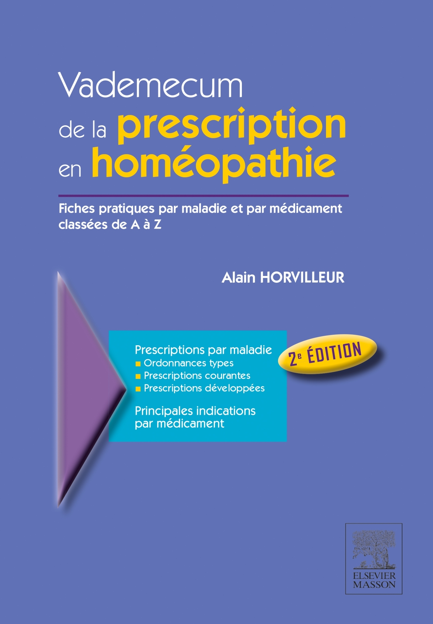 Vademecum de la prescription en homéopathie, Fiches pratiques par maladies et par médicament classées de A à Z (9782294770500-front-cover)