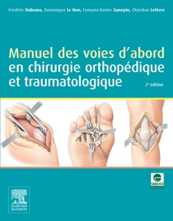Manuel des voies d'abord en chirurgie orthopédique et traumatologique (9782294705106-front-cover)