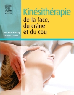 Kinésithérapie de la face, du crâne et du cou (9782294730924-front-cover)