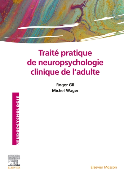 Traité pratique de neuropsychologie clinique de l'adulte, Evaluation et revalidation (9782294766893-front-cover)