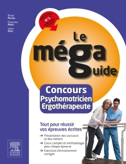 Le Méga Guide - Concours Psychomotricien et Ergothérapeute, Épreuves écrites (9782294745003-front-cover)