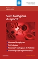 Suivi biologique du sportif, Mesures biologiques, pathologies, passeport biologique de l'athlète, génomique (9782294760419-front-cover)