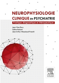 Neurophysiologie clinique en psychiatrie, Pratique diagnostique et thérapeutique (9782294740862-front-cover)