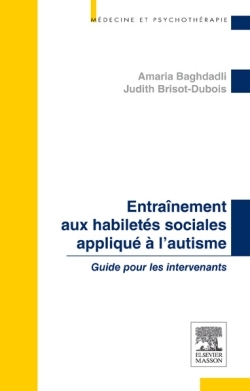 Entraînement aux habiletés sociales appliqué à l'autisme, Guide pour les intervenants (9782294707421-front-cover)