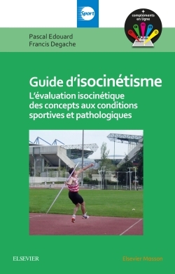 Guide d'isocinétisme, L'évaluation isocinétique des concepts aux conditions sportives et pathologiques (9782294745911-front-cover)