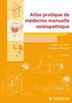 Atlas pratique de médecine manuelle ostéopathique (9782294709487-front-cover)