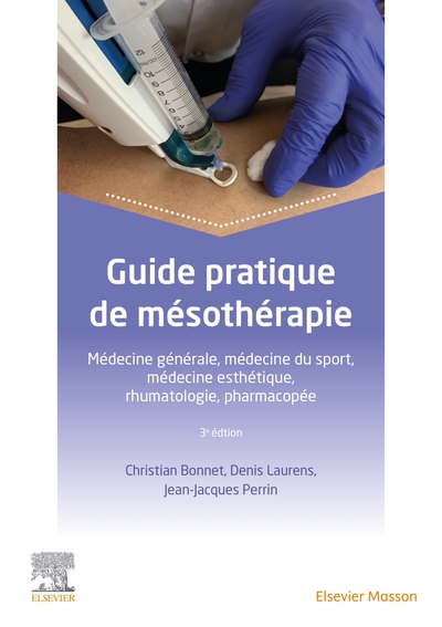 Guide pratique de mésothérapie, Médecine générale, médecine du sport, médecine esthétique, rhumatologie, pharmacopée (9782294774324-front-cover)