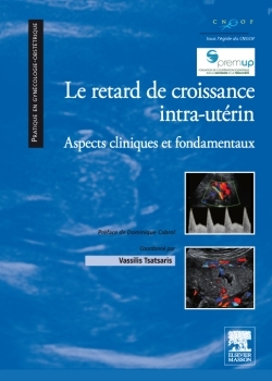 Le retard de croissance intra-utérin, Aspects cliniques et fondamentaux (9782294714962-front-cover)