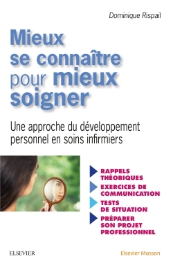 Mieux se connaître pour mieux soigner, Une approche du développement personnel en soins infirmiers (9782294757433-front-cover)